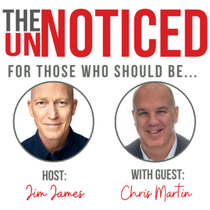 UnNoticed Podcast host Jim James interviews Chris Martin of Atlas Marketing.